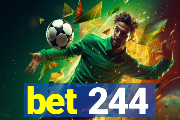 bet 244